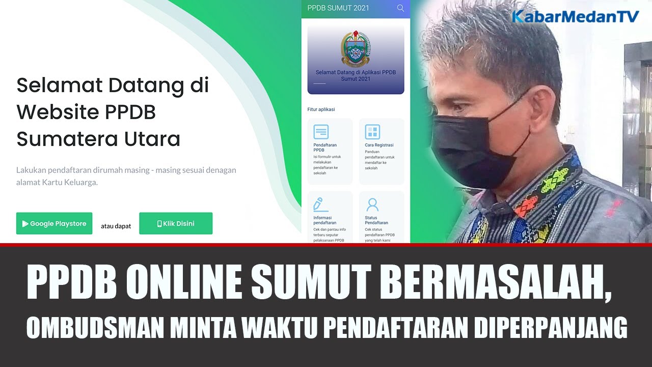 PPDB ONLINE SUMUT BERMASALAH, OMBUDSMAN MINTA WAKTU PENDAFTARAN ...